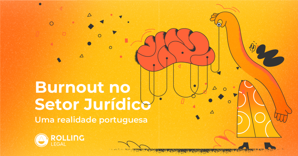 Artigo sobre o Burnout no setor jurídico: a realidade portugues