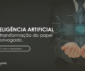 Inteligência artificial no setor jurídico